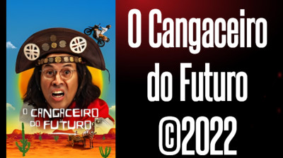 O Cangaceiro do Futuro ©2022