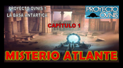PROYECTO OVNIS T1X01 - EL MISTERIO ATLANTE