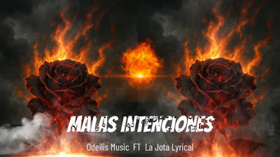 Malas Intensiones - Odeilis Music  Ft   La Jota Lirical ( Explisito)