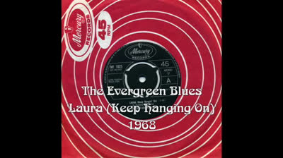 Ever-Green Blues (1968) -'Laura (Keep Hangin' On)