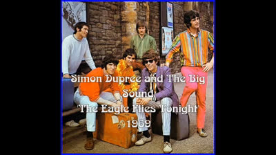 Simon Dupree and The Big Sound (1969) - The Eagle Flies Tonight