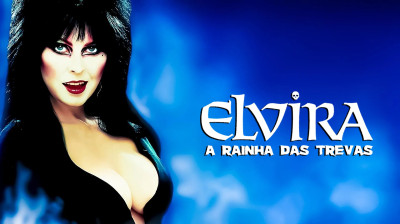 Elvira: a Rainha das Trevas (1988) - Comédia, Fantasia, Terror