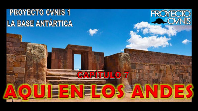 PROYECTO OVNIS T1x07 - AQUÍ EN LOS ANDES