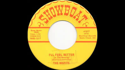 Misfits (1967) - I'll Feel Better (In The Morning)