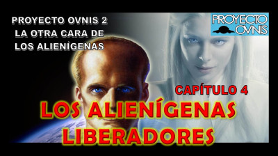 PROYECTO OVNIS T2x04 - LOS ALIENÍEGNAS LIBERADORES