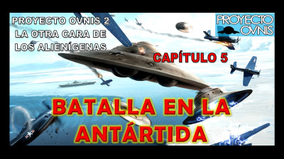 PROYECTO OVNIS T2x05 - BATALLA EN EL ANTÁRTIDA